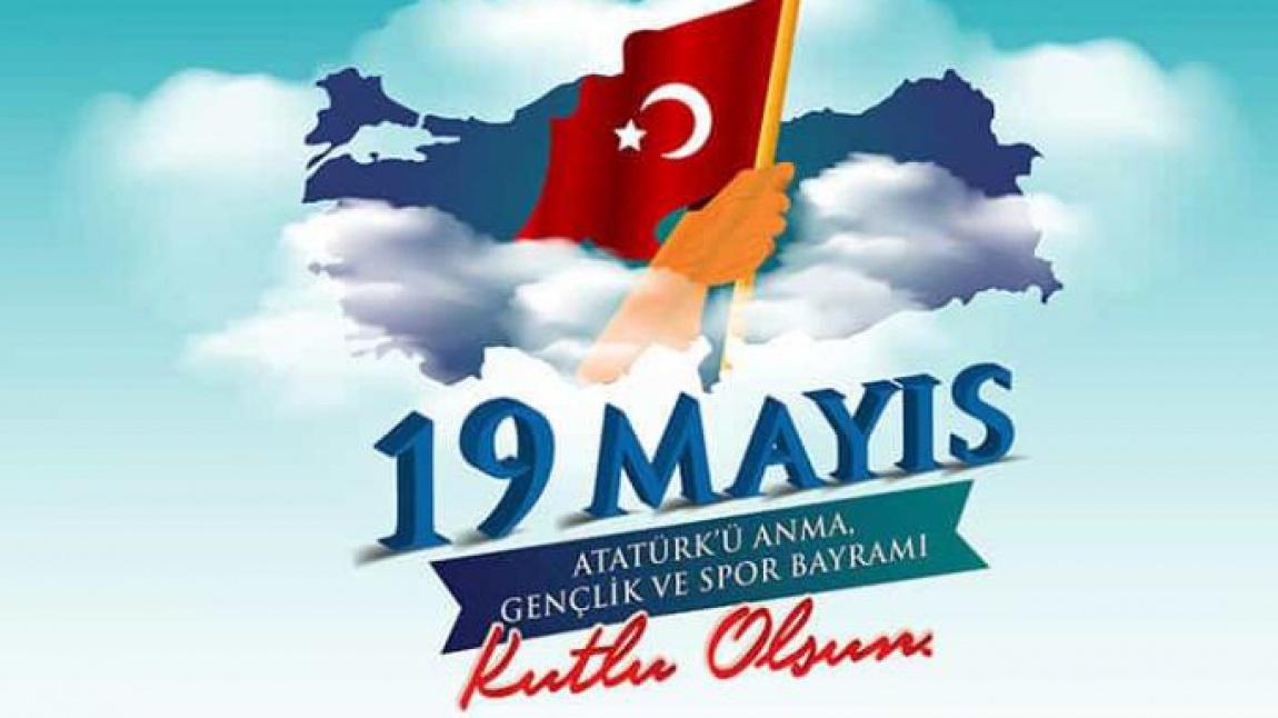 19 Mayıs Atatürk' ü Anma, Gençlik ve Spor Bayramı Tüm Milletimize Kutlu Olsun