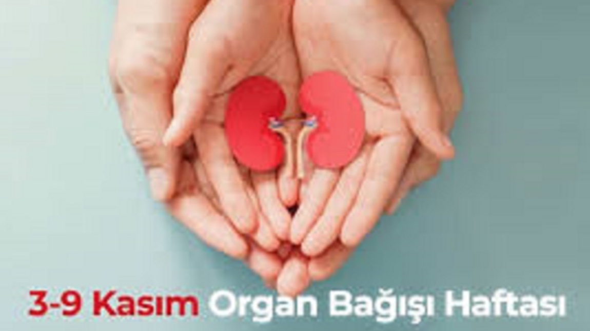 3-9 Kasım Organ Bağışı ve Nakli Haftası